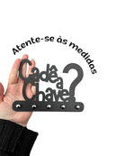 Vendedor IndicadoPorta Chaves Cadê a Chave? Em MDF Preto 13x18